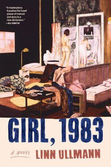 Text: "Girl, 1983" und "Linn Ullmann, A Novel." Illustration: Ein unaufgeräumtes Schlafzimmer mit einer Person vor dem Spiegel.