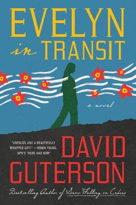 Text: "Evelyn in Transit", "a novel", "David Guterson". Silhouette einer Person, umgeben von Blumen und weißen Linien.