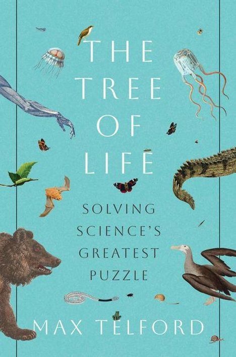 "The Tree of Life: Solving Science's Greatest Puzzle" von Max Telford. Illustrationen von Tieren und Pflanzen auf blauem Hintergrund.