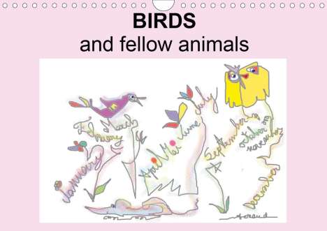 François Arnaud: Arnaud, F: Birds and fellow animals (Wall Calendar 2020 DIN, Kalender