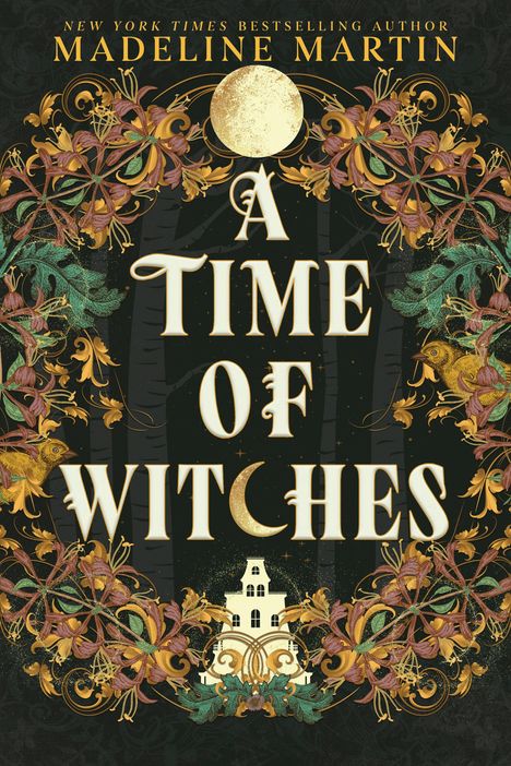 "A TIME OF WITCHES" in großen, goldenen Buchstaben. Dunkler Hintergrund mit floralen Verzierungen und einem Mond.
