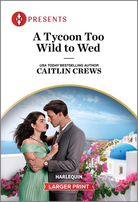 Caitlin Crews: A Tycoon Too Wild to Wed, Buch