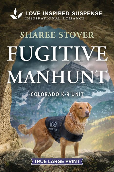 Text: „Fugitive Manhunt“, „Colorado K-9 Unit“, „True Large Print“. Ein K-9 Hund steht in einer bergigen Landschaft.