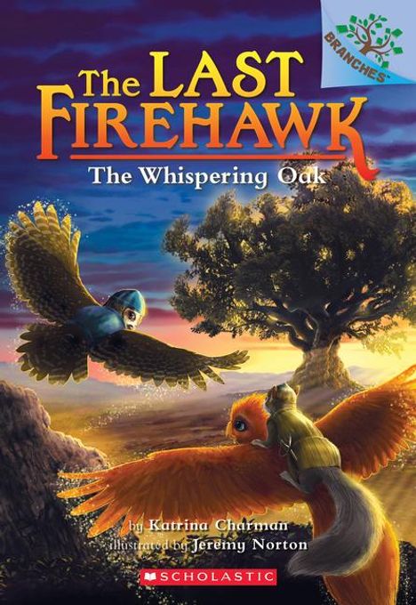 Katrina Charman: The Whispering Oak: A Branches Book (the Last Firehawk #3), Buch