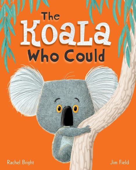 Rachel Bright: The Koala Who Could, Buch