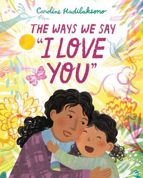 Caroline Hadilaksono: The Ways We Say I Love You, Buch