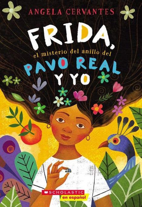 Angela Cervantes: Frida, el Misterio del Anillo del Pavo Real y Yo, Buch