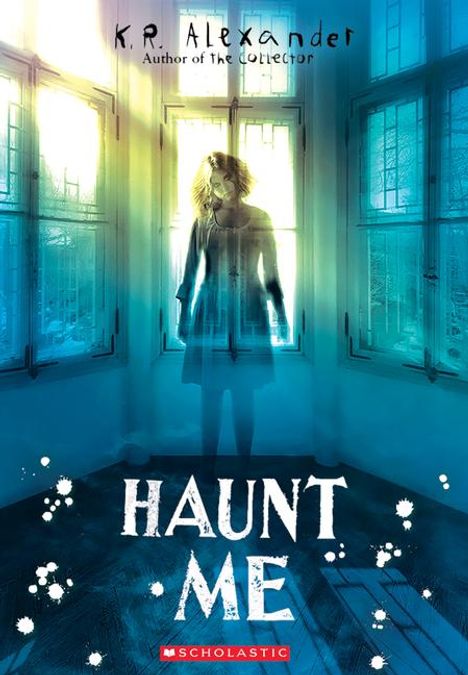 K R Alexander: Haunt Me, Buch