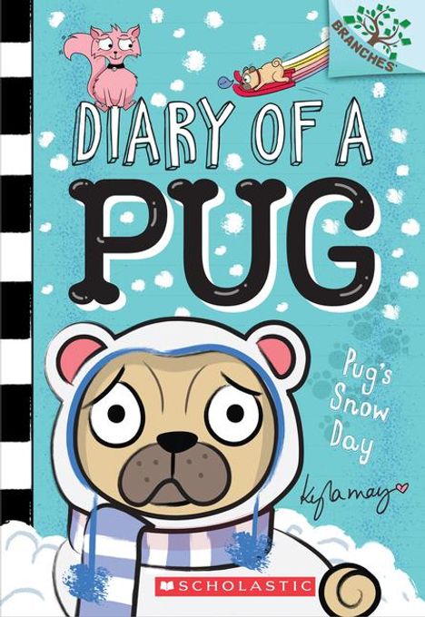 „Diary of a Pug: Pug’s Snow Day“. Ein niedlicher Mops im Schnee mit blauem Schal und Kapuze. Oben ein lachender, pinker Hund.