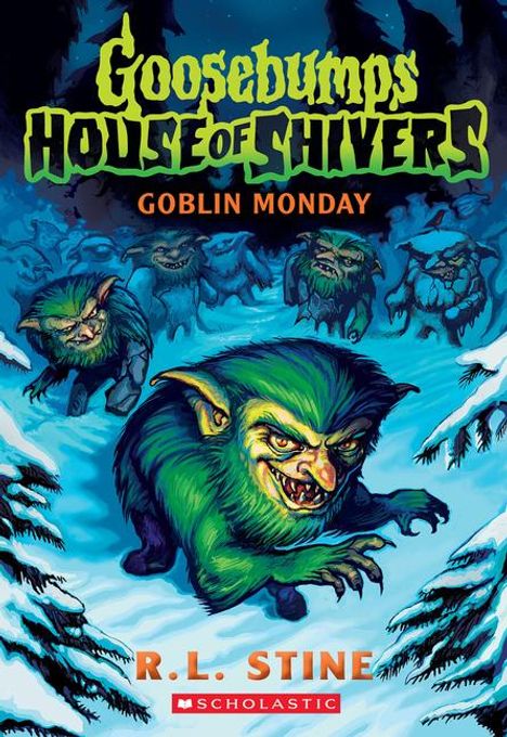 R L Stine: Goblin Monday (Goosebumps House of Shivers #2), Buch