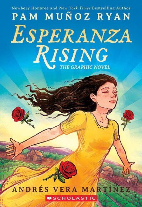 "Esperanza Rising, The Graphic Novel" von Pam Muñoz Ryan, gezeichnet von Andrés Vera Martínez. Mädchen breitet Arme aus.