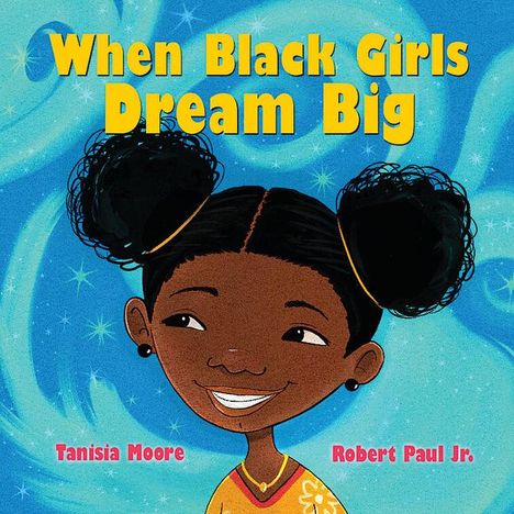 Tanisia Moore: When Black Girls Dream Big, Buch