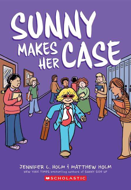 Jennifer L Holm: Sunny Makes Her Case: A Graphic Novel (Sunny #5), Buch