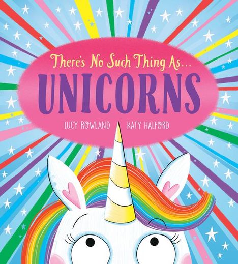 Lucy Rowland: There's No Such Thing As...Unicorns, Buch