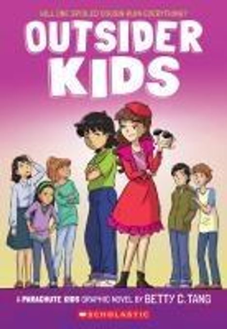 Betty C Tang: Outsider Kids: A Parachute Kids Graphic Novel (Parachute Kids #2), Buch