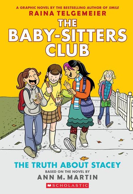 "The Baby-Sitters Club: The Truth About Stacey" von Raina Telgemeier. Vier lachende Mädchen, bunte Kleidung, herbstliche Blätter.