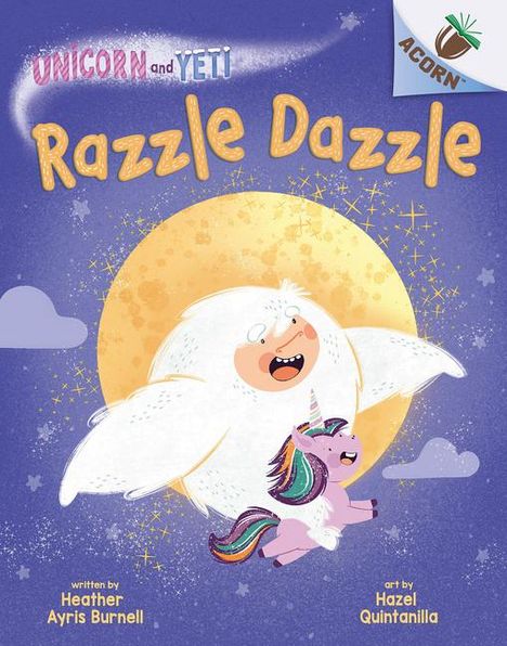 Heather Ayris Burnell: Razzle Dazzle: An Acorn Book (Unicorn and Yeti #9), Buch