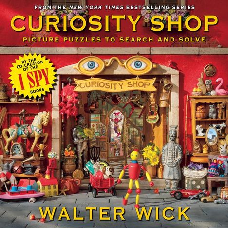 Walter Wick: Can You See What I See?: Curiosity Shop (from the Creator of I Spy), Buch