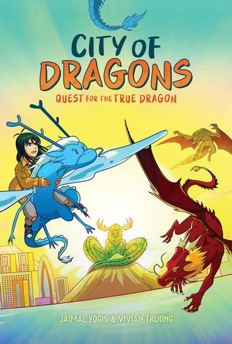 Jaimal Yogis: Quest for the True Dragon: A Graphic Novel (City of Dragons #3), Buch