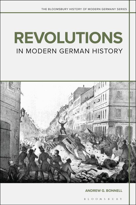 Andrew G Bonnell: Revolutions in Modern German History, Buch