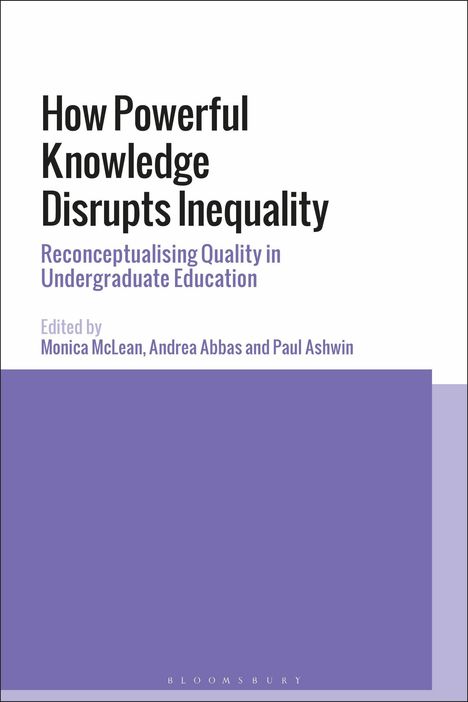 Monica Mclean: How Powerful Knowledge Disrupts Inequality Reconceptualising Quality in Undergraduate Education, Buch