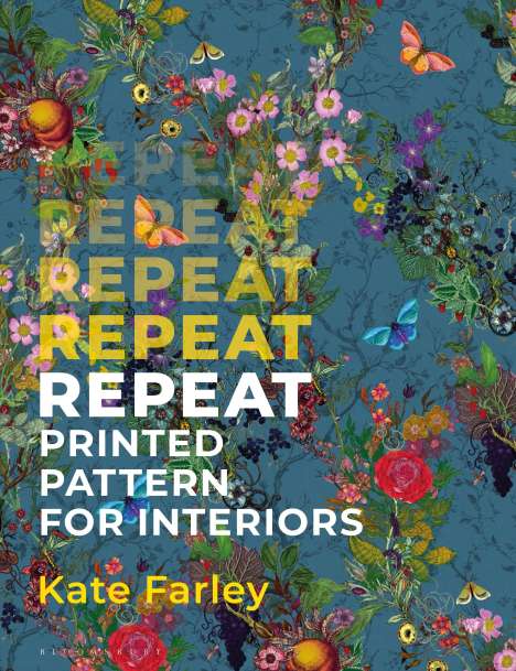 Kate Farley: Repeat Printed Pattern for Interiors, Buch