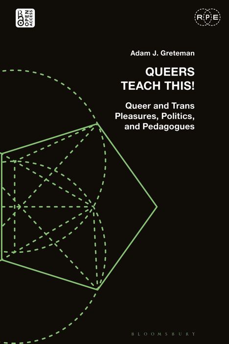 Adam J Greteman: Queers Teach This!, Buch