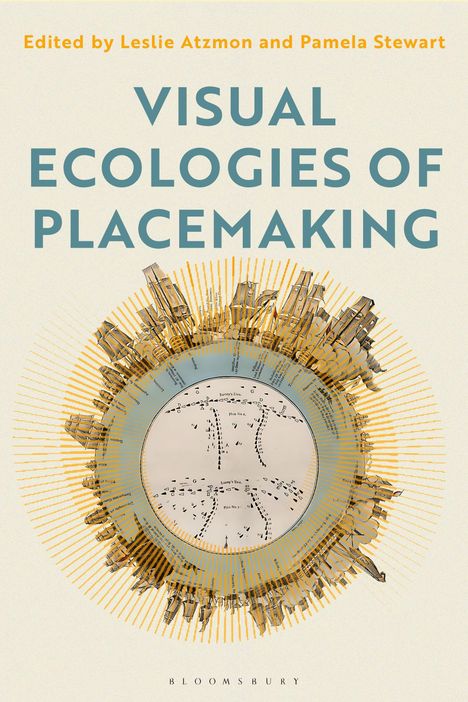 "Visual Ecologies of Placemaking" steht in großen Buchstaben über einer stilisierten städtischen Landschaft.