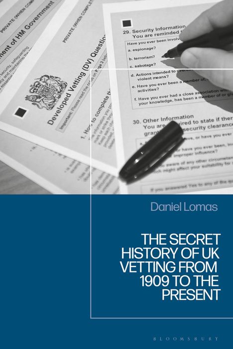 Daniel Lomas: The Secret History of UK Security Vetting from 1914 to the Present, Buch