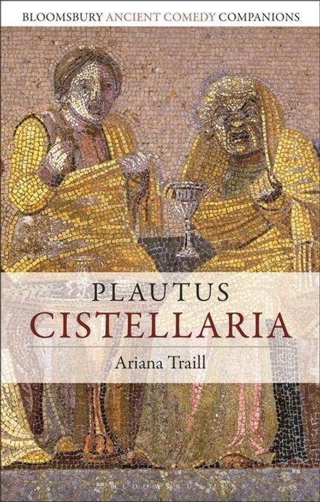 "Plautus Cistellaria" von Ariana Traill, antikes Mosaik mit zwei Figuren in antiker Kleidung und Trinkgefäß.