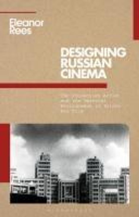 Eleanor Rees: Rees, E: Designing Russian Cinema, Buch