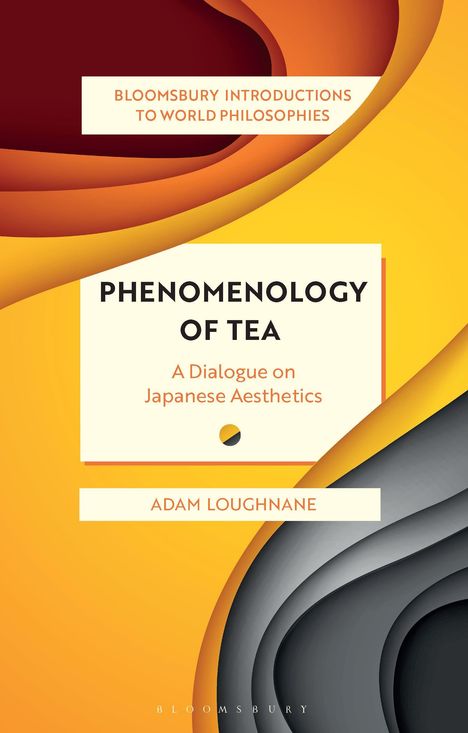 Adam Loughnane: Phenomenology of Tea, Buch