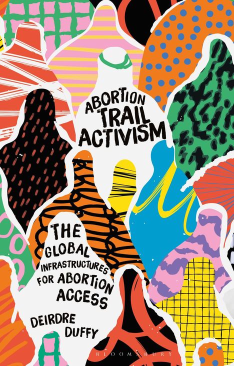 Deirdre Duffy: Abortion Trail Activism, Buch