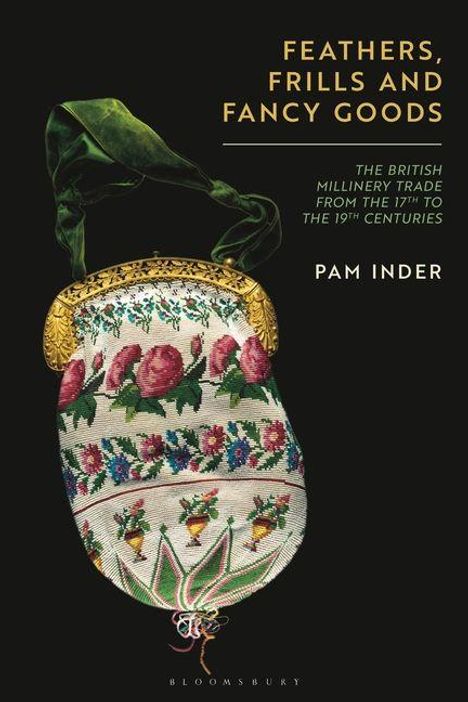 "FEATHERS, FRILLS AND FANCY GOODS" steht oben, darunter ein florales antikes Täschchen auf schwarzem Hintergrund.