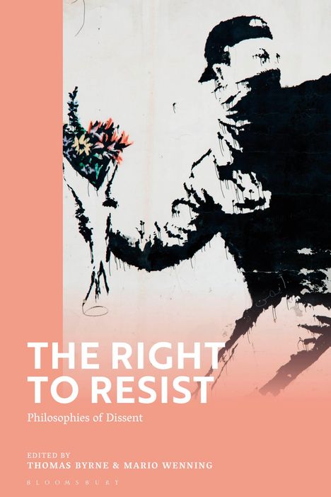 The Right to Resist: Philosophies of Dissent, Buch