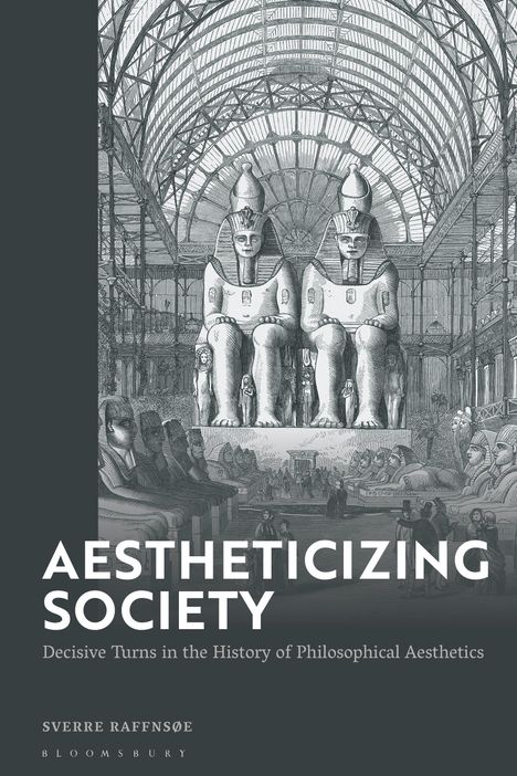 Text: "Aestheticizing Society: Decisive Turns in the History of Philosophical Aesthetics." Illustration: Zwei große Pharaonenstatuen.