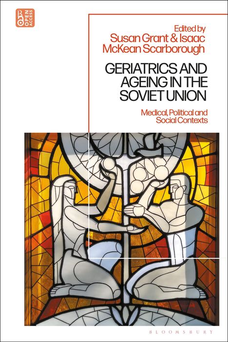 Geriatrics and Ageing in the Soviet Union: Medical, Political and Social Contexts, Buch