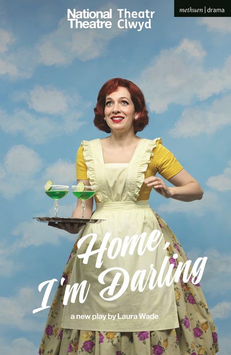 Laura Wade: Home, I'm Darling, Buch