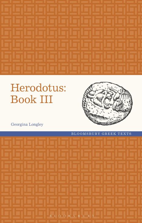 Georgina Longley: Herodotus: Book III, Buch