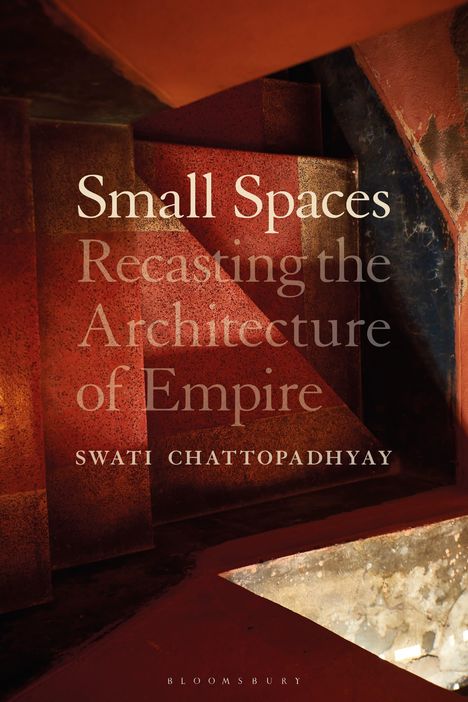 Swati Chattopadhyay: Small Spaces, Buch