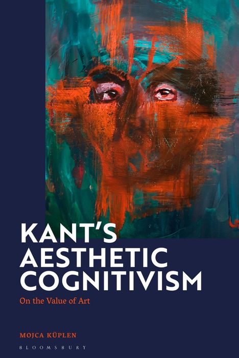 Mojca Kuplen: Kant's Aesthetic Cognitivism, Buch