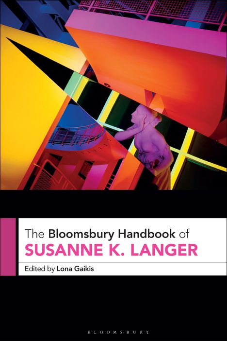 The Bloomsbury Handbook of Susanne K. Langer, Buch