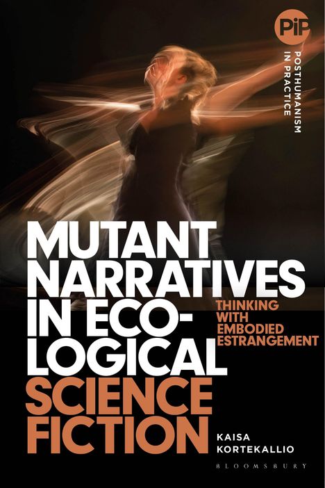 Kaisa Kortekallio: Mutant Narratives in Ecological Science Fiction, Buch