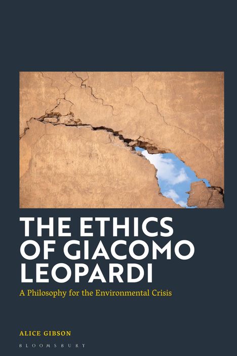 Alice Gibson: The Ethics of Giacomo Leopardi: A Philosophy for the Environmental Crisis, Buch