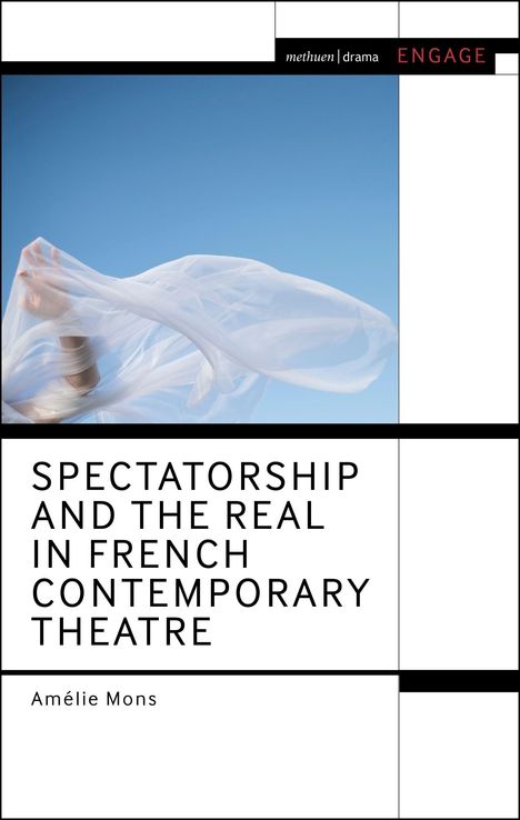 Amélie Mons: Spectatorship and the Real in French Contemporary Theatre, Buch