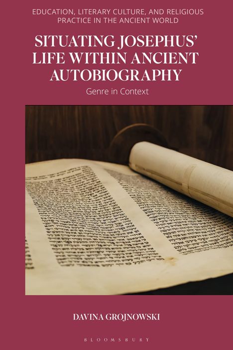 Davina Grojnowski: Situating Josephus' Life Within Ancient Autobiography, Buch