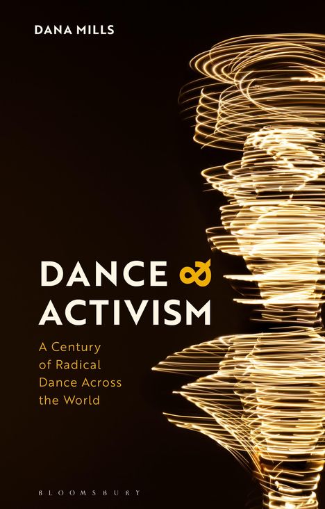 „DANCE ACTIVISM: A Century of Radical Dance Across the World“. Hell leuchtende Wirbel auf schwarzem Hintergrund.