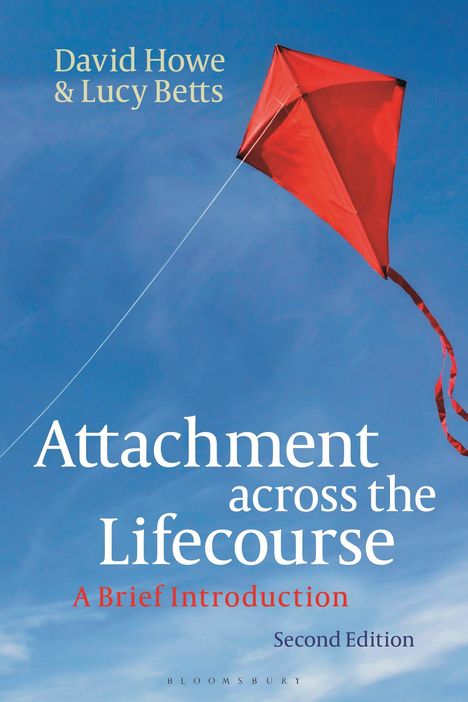 David Howe: Attachment Across the Lifecourse: A Brief Introduction, Buch