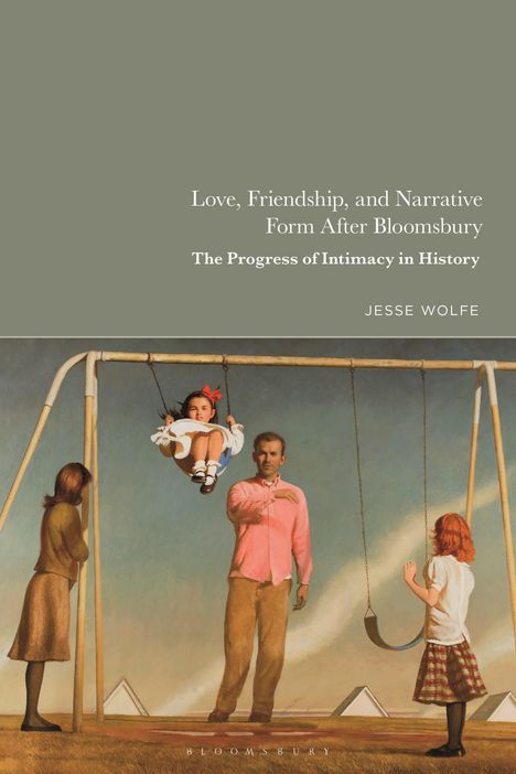 Jesse Wolfe: Wolfe, J: Love, Friendship, and Narrative Form After Bloomsb, Buch