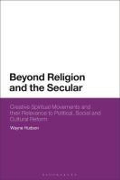 Wayne Hudson: Hudson, W: Beyond Religion and the Secular, Buch